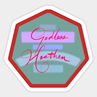 Godless Heathen Sticker